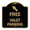 Signmission Free Valet Parking W/ Upper Left Arrow, Black & Gold Aluminum Sign, 18" x 18", BG-1818-23941 A-DES-BG-1818-23941 - alternate 1